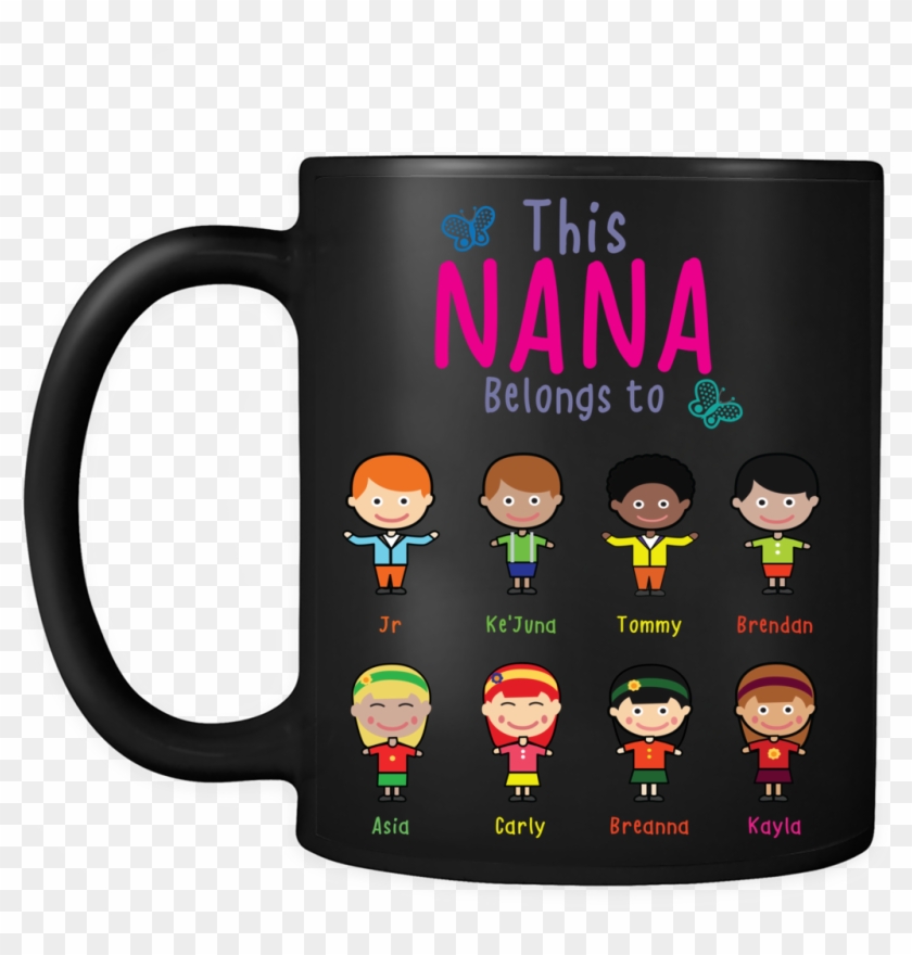 Buy This Nana Belongs To Personalized Coffee Mugs High - Buy This Nana Belongs To Personalized Coffee Mugs High #1583851