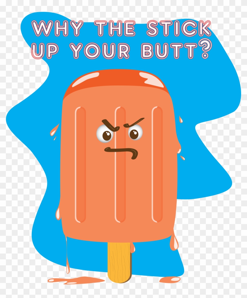 Stick Up Your Butt Onesie - Stick Up Your Butt Onesie #1585039
