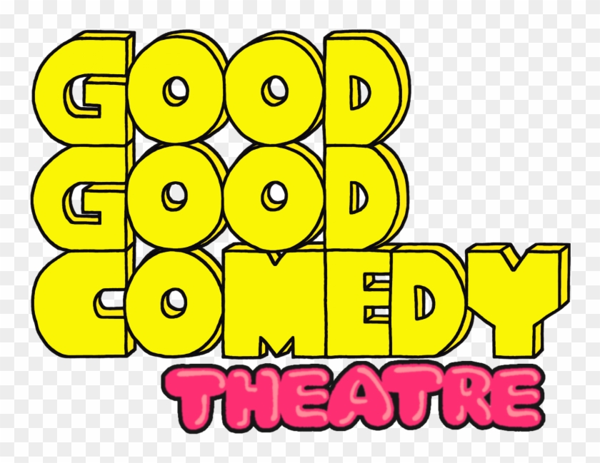 Good Good Comedy Theatre - Good Good Comedy Theatre #1586623
