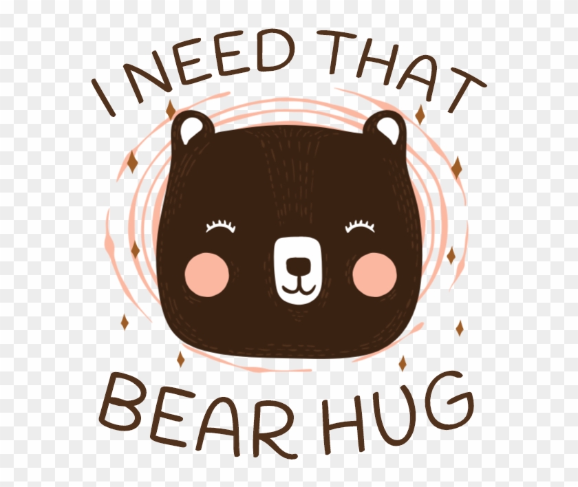 I Need That Bear Hug - Illustration #1590115