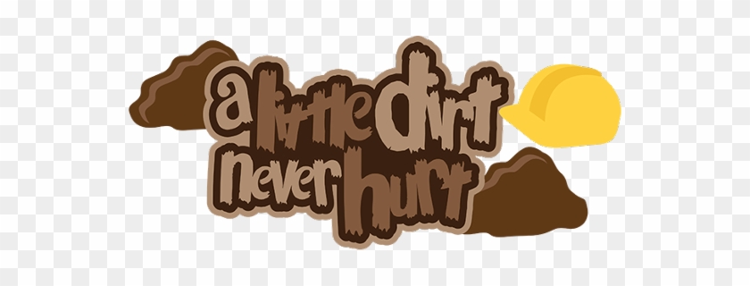 Dirt Never Hurt Digger Worms - Digger Free Svg #1594162