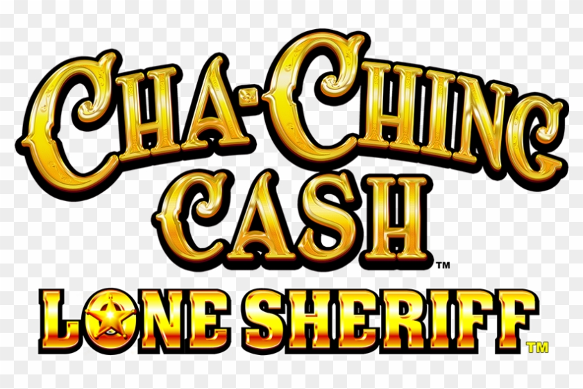Cha-ching Cash Lone Sheriff, Golden Luck Comes From - Illustration #1594837