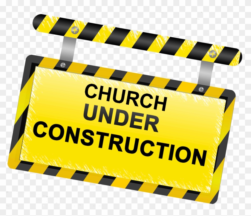 Church Is Under Construction - Church Under Construction Clipart #250281