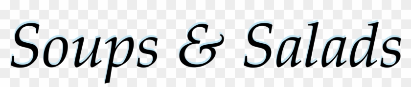 Soups & Salads Soups & Salads - Soups & Salads Soups & Salads #1618397