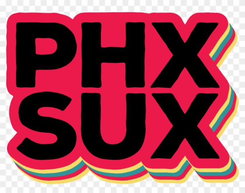 Announcing Phx Sux, Our 'fuck You I Love You Phoenix' - Illustration #1621210