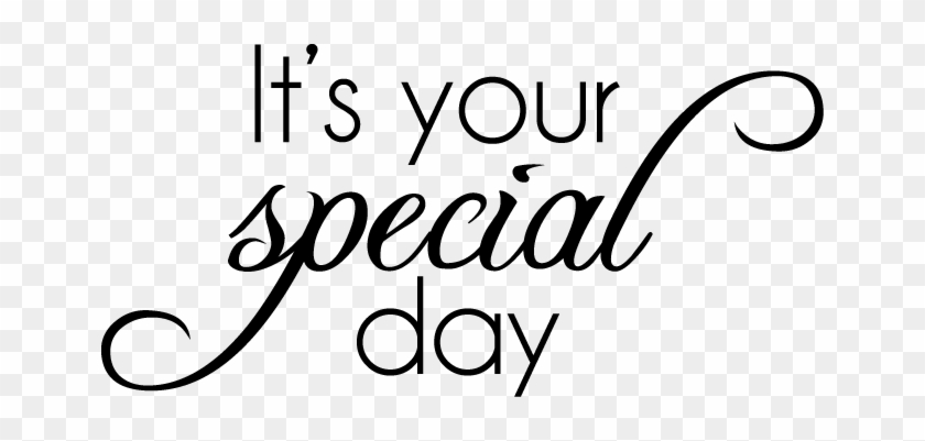 It's Your Special Day - Calligraphy #1621896