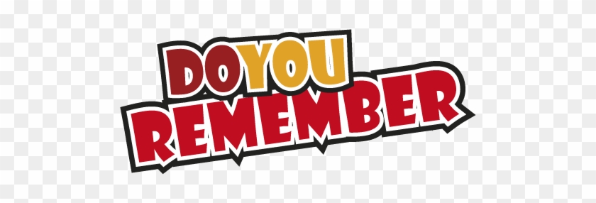 Do You Remember - Do U Remember Clipart #1622681