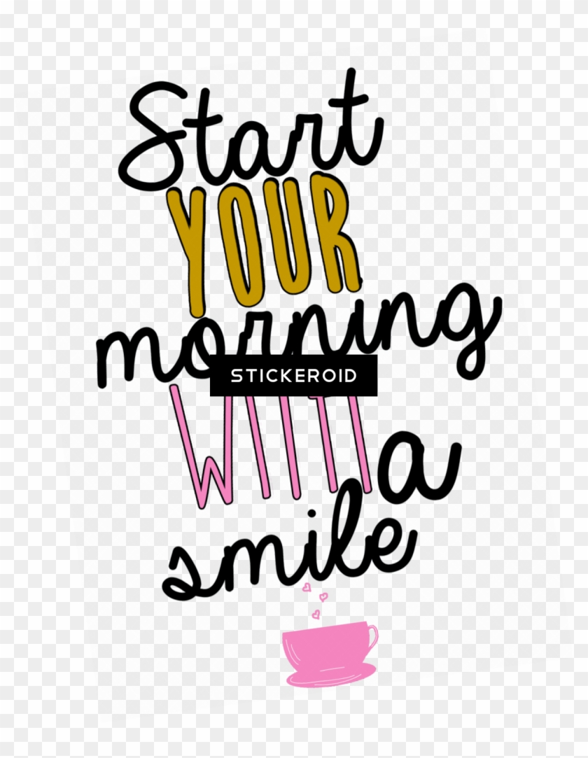 Start Your Morning With A Smile - Poster #1623998