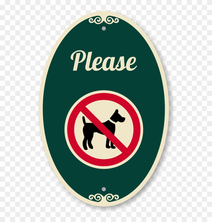 No Dogs Allowed Signaturesign - Please Don T Let The Dogs Out Sign #1624824