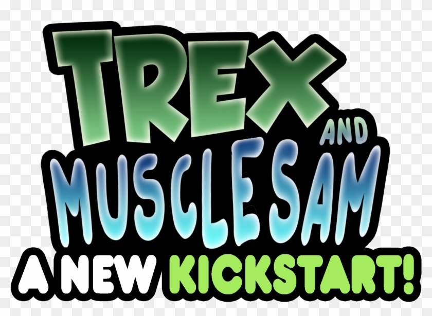 Trex And Muscle Sam A New Kickstart Demo - Graphic Design #1626517