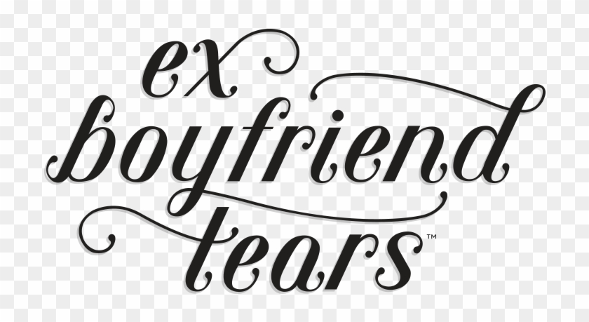 Ex Boyfriend Tears Ex Boyfriend Tears - Calligraphy #1627048