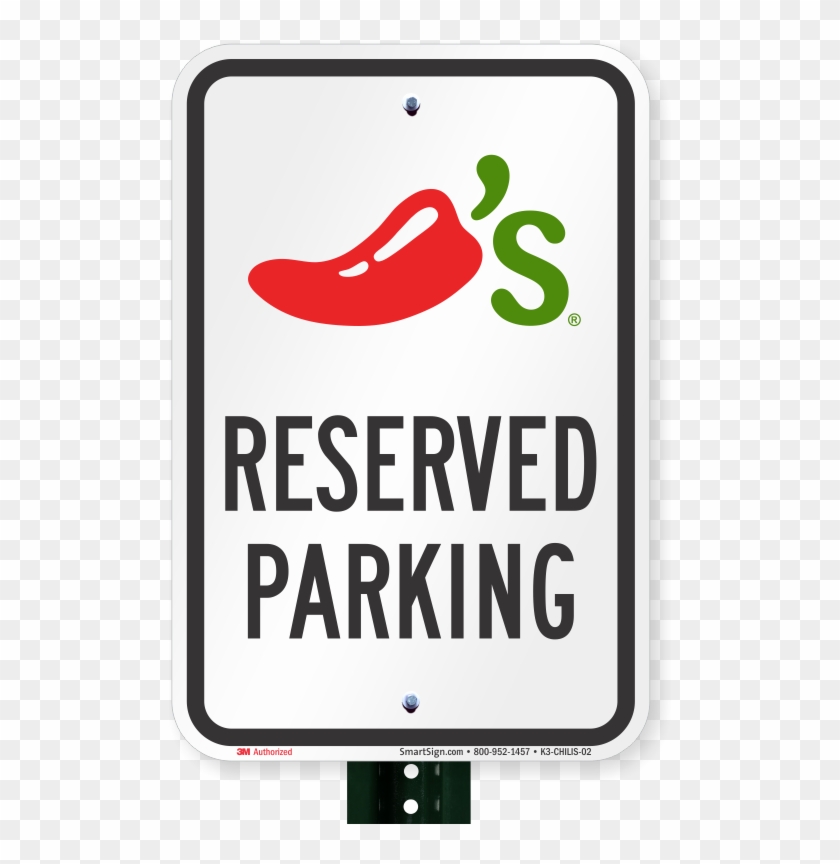 Reserved Parking Sign, Chilis Grill And Bar - Parking Sign #1628108