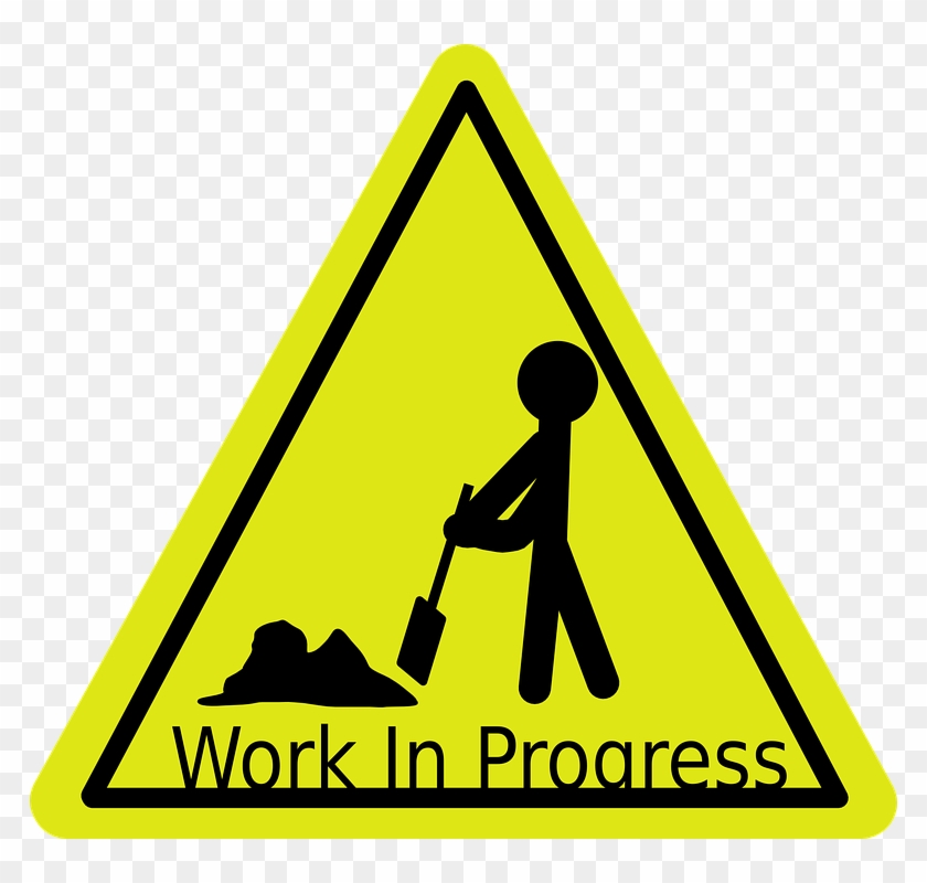 Sign, Signs, Symbols, Shovel, Road, Progress, Work - Work In Progress Sign #252307