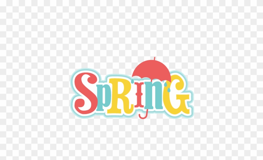 Spring Title Svg Cutting File For Scrapbooking Cute - Scrapbooking #254314