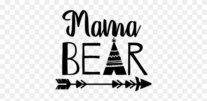 Mama Bear With Arrows And Teepee Vinyl Decal Sticker, - Mama Bear With Arrows And Teepee Vinyl Decal Sticker, #1642212