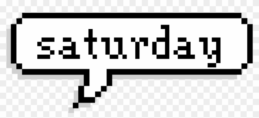 Saturday Day Pixel Quote Text Black White - Love You Text Bubble #1648242