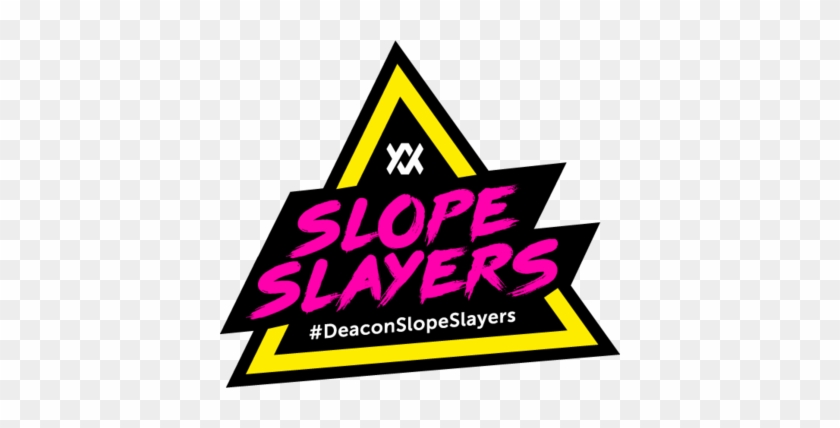 Watch Out For Slope Slayers All Over The World - Sign #1649510