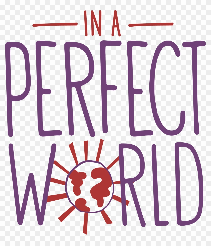 In A Perfect World Foundation - Perfect World #1649533