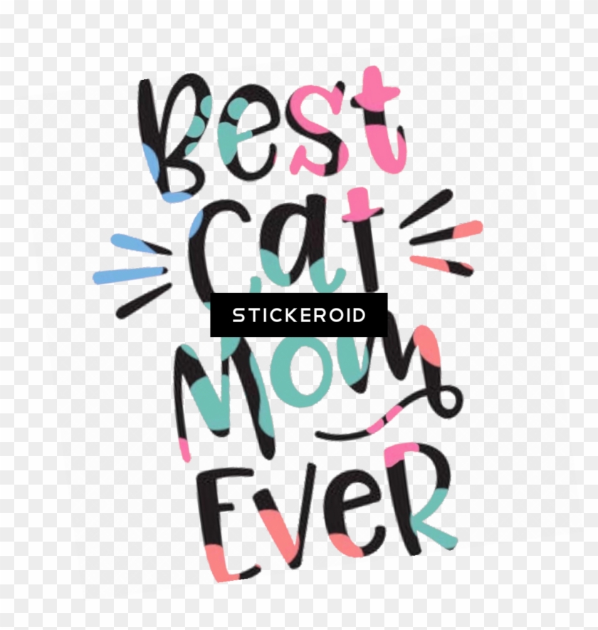 Best Cat Mom Ever - Graphic Design #1653566