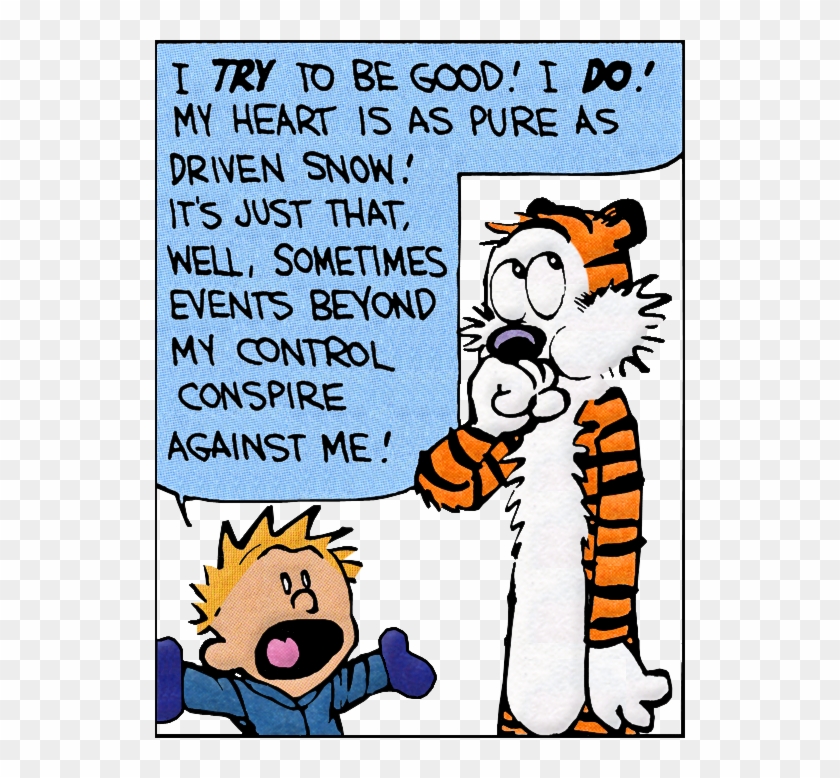 [someone Else's Caption] Having A Sense Of Humor About - Try To Be Good Calvin And Hobbes #1654377