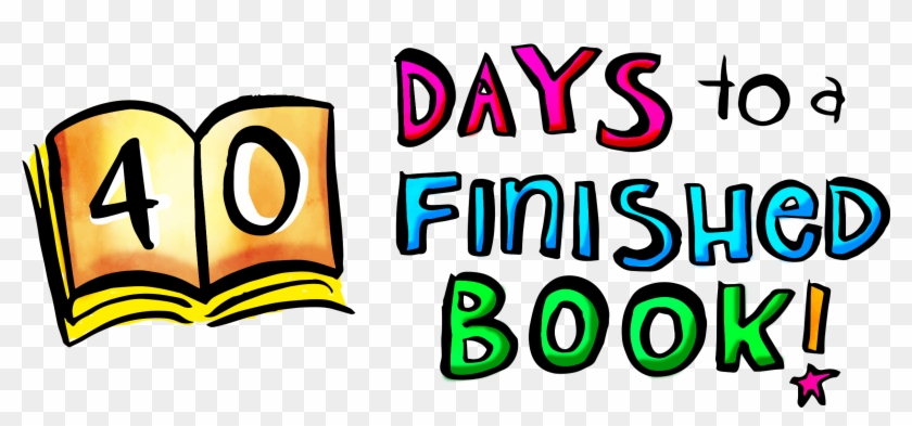 40 Days To A Finished Book - 40 Days To A Finished Book #1657034
