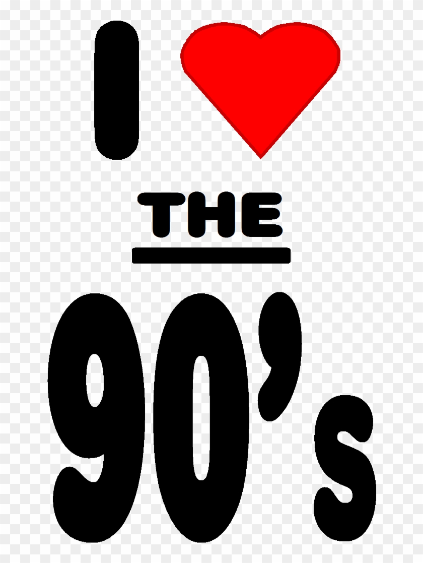 The90s " - Png I Love The 90s #1657752