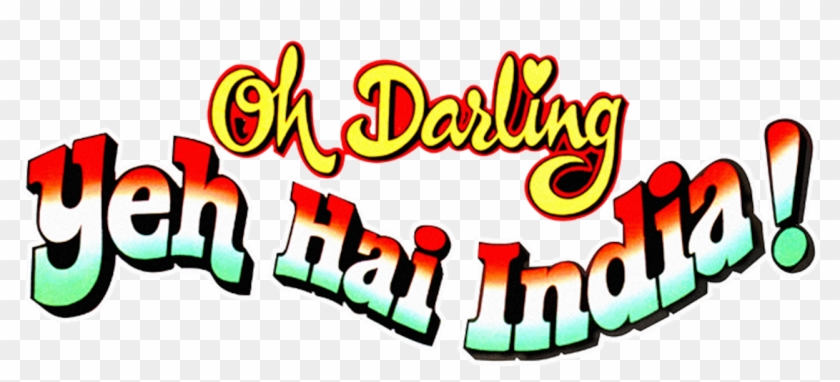 Oh Darling Yeh Hai India - Oh Darling Yeh Hai India #1668029