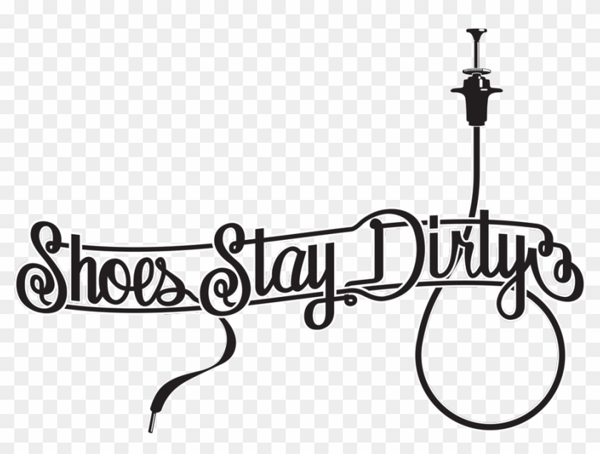 Shoes Stay Dirty - Shoes Stay Dirty #1670735