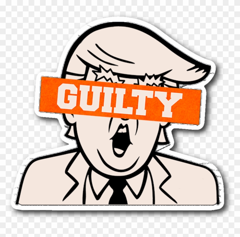 Trump Is Guilty Sticker - Ahmed Jahaf #1673313