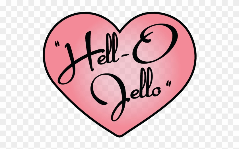Hell-o Jello - Heart #1673392