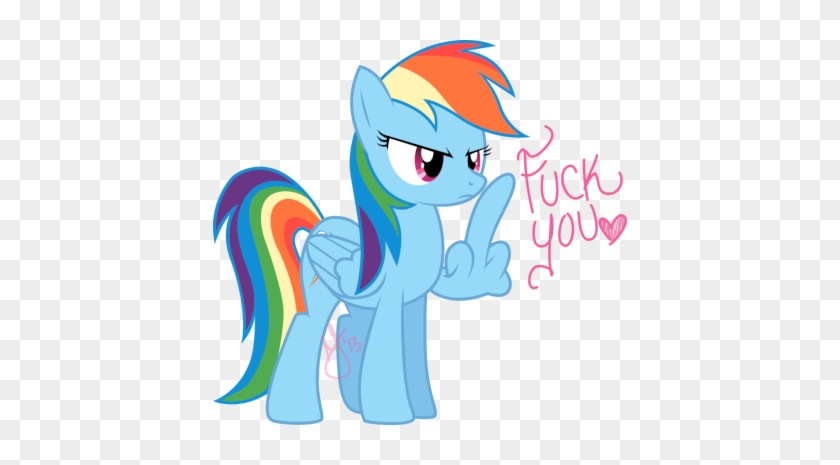 Him I Say "fuck You, If You Think You've Got What It - Rainbow Dash Flip Off #1677475