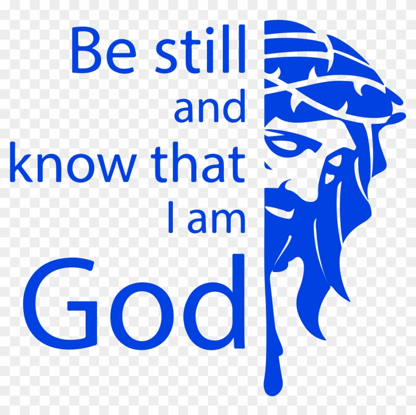 Be Still And Know That I Am God Vinyl Decal Sticker - Health And Social Care Trust #1685036