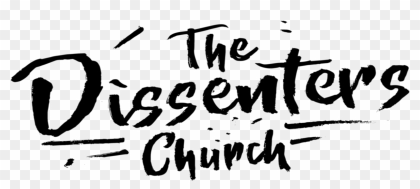 The Dissenters Church - Calligraphy #1686043