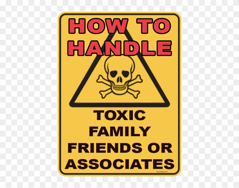 5 Solid Tips For Dealing With Toxic ⚠ Family, Friends - Skull And Crossbones #1695400