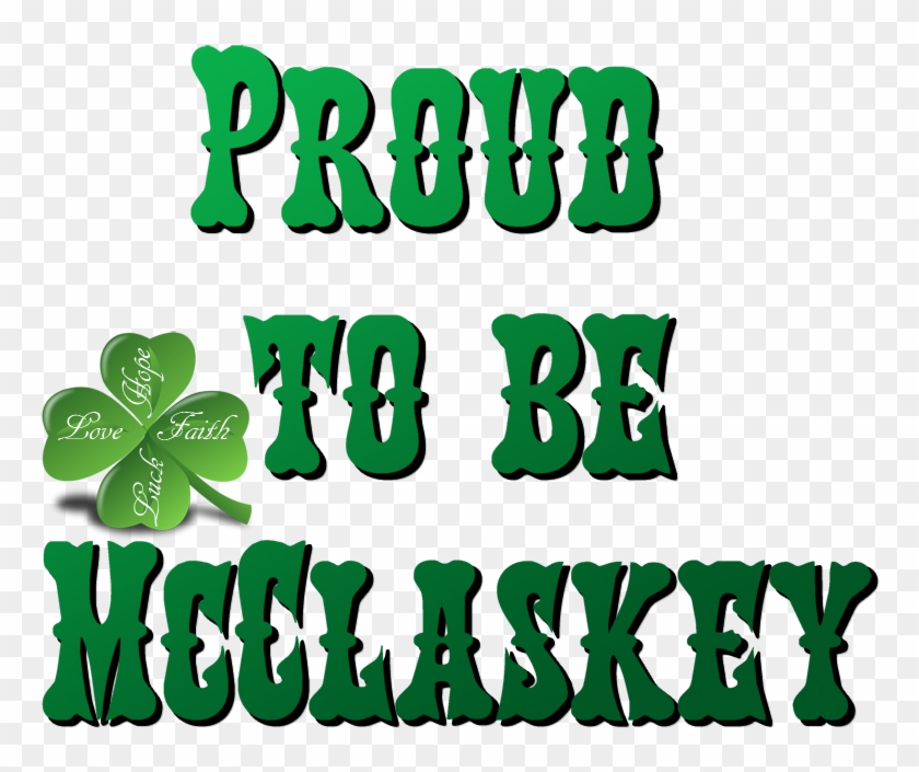 Proud To Be Mcclaskey - 3d Shamrock #1707817
