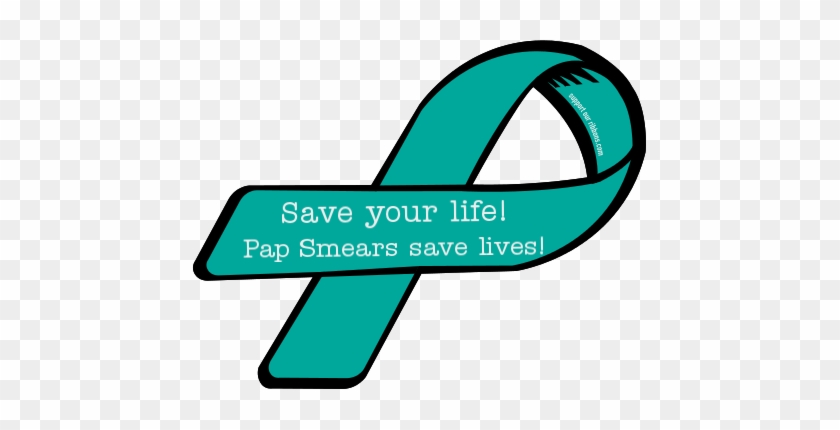 Save Your Life / Pap Smears Save Lives - Ia Survivor Of Domestic Violence #1709255