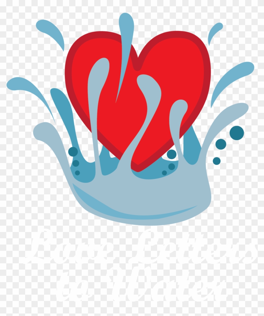 Love Letters To Water Willamette Partnership Png Word - Graphic Design #1709429