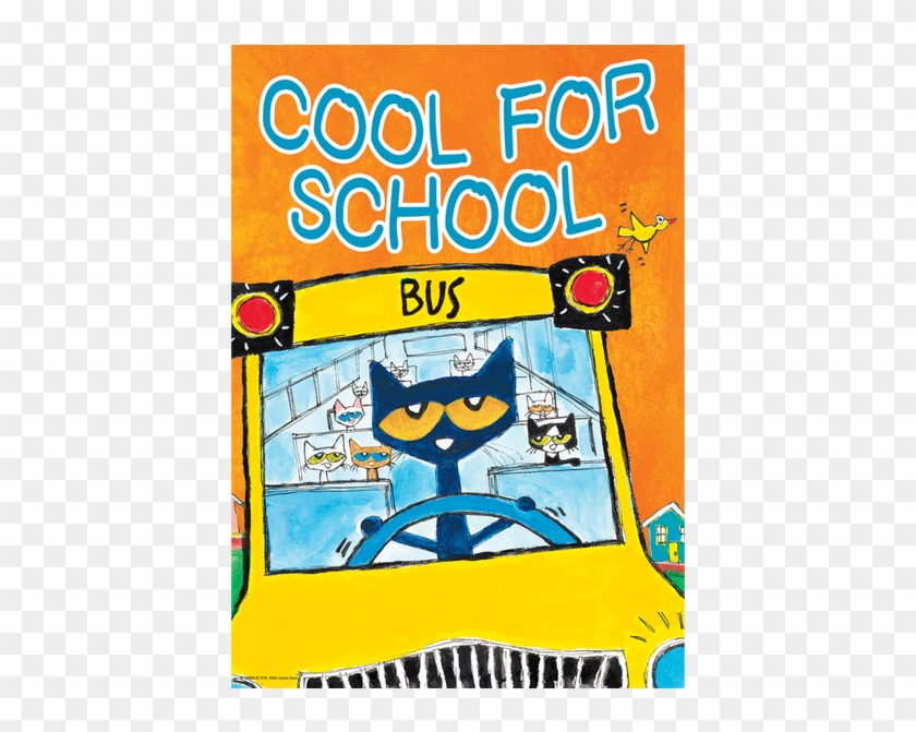 Pete The Cat Cool For School Positive Poster - Pete The Cat The Wheels On The Bus #1709868