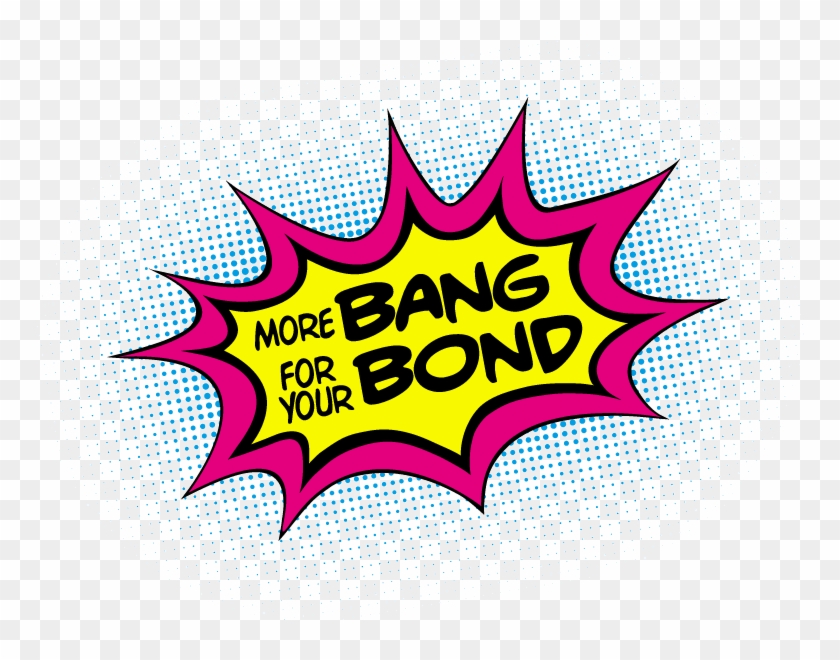 More Bang For Your Bond Campaign Logo - Business #1713939