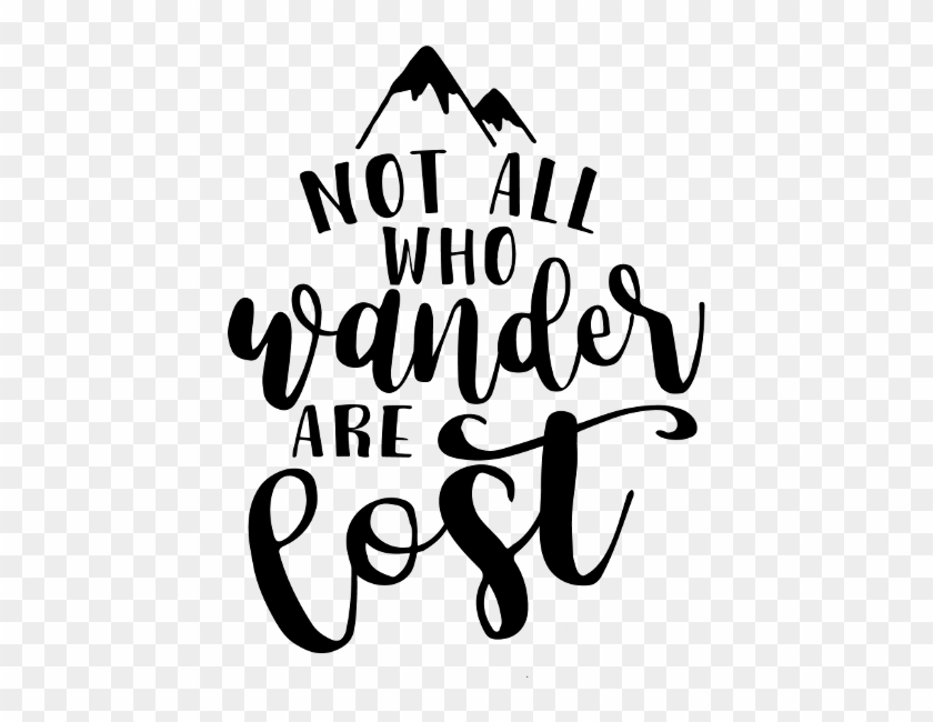Not All Who Wander Are Lost Svg #1715321