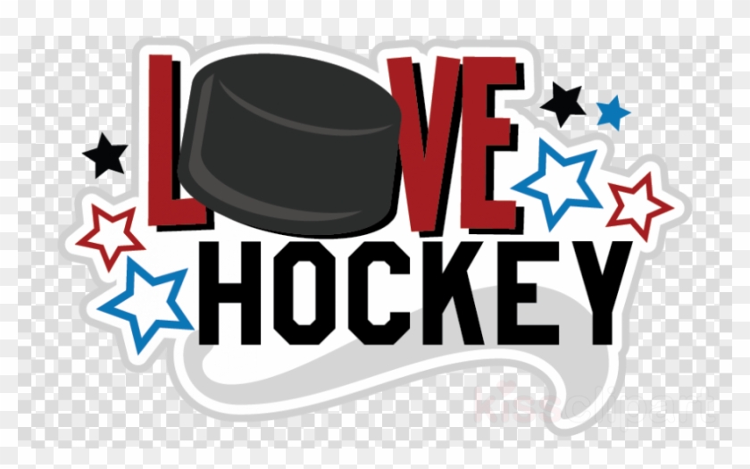 Love Hockey Png Clipart Ice Hockey National Hockey - Graphic Design #1717556