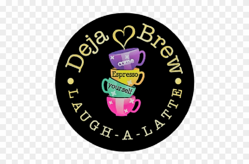 Deja Brew Laugh A Latte - Badge #1717581