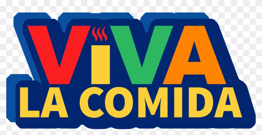 We Host Viva La Comida Every Mid September - Viva La Comida #1720840