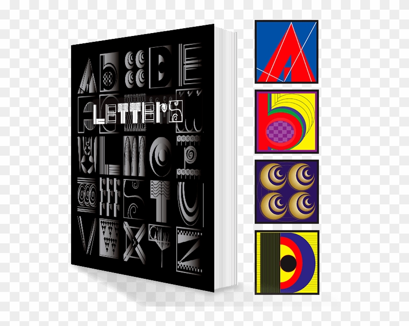 Letters Book Cover And Several Alphabet Designs - Letters Building An Alphabet With Art And Attitude #1725622