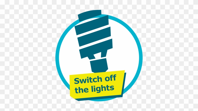 You Should Be Switching Off Your Lights Whenever You - Don T Forget To Switch Off The Lights When #1728586