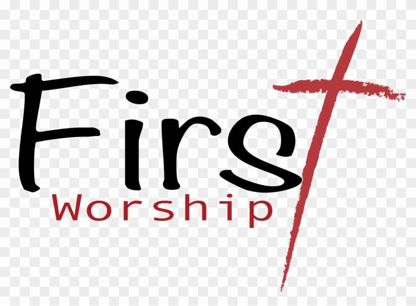 First Is Our Modern Worship Service - Calligraphy #1729766