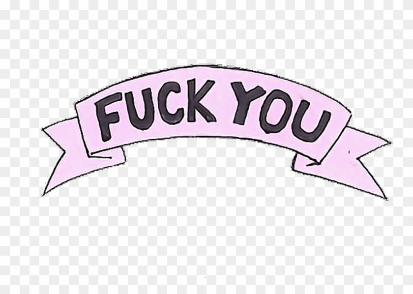 Fuckyou Sticker - Fuck You Aesthetic Png #1731609