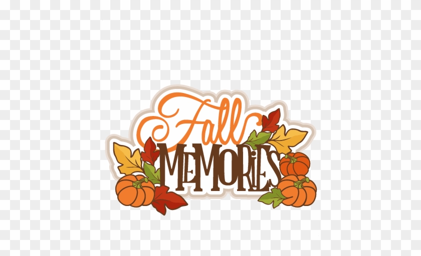 Fall Memories Title Svg Cutting File For Scrapbooking - Scrapbooking #263272