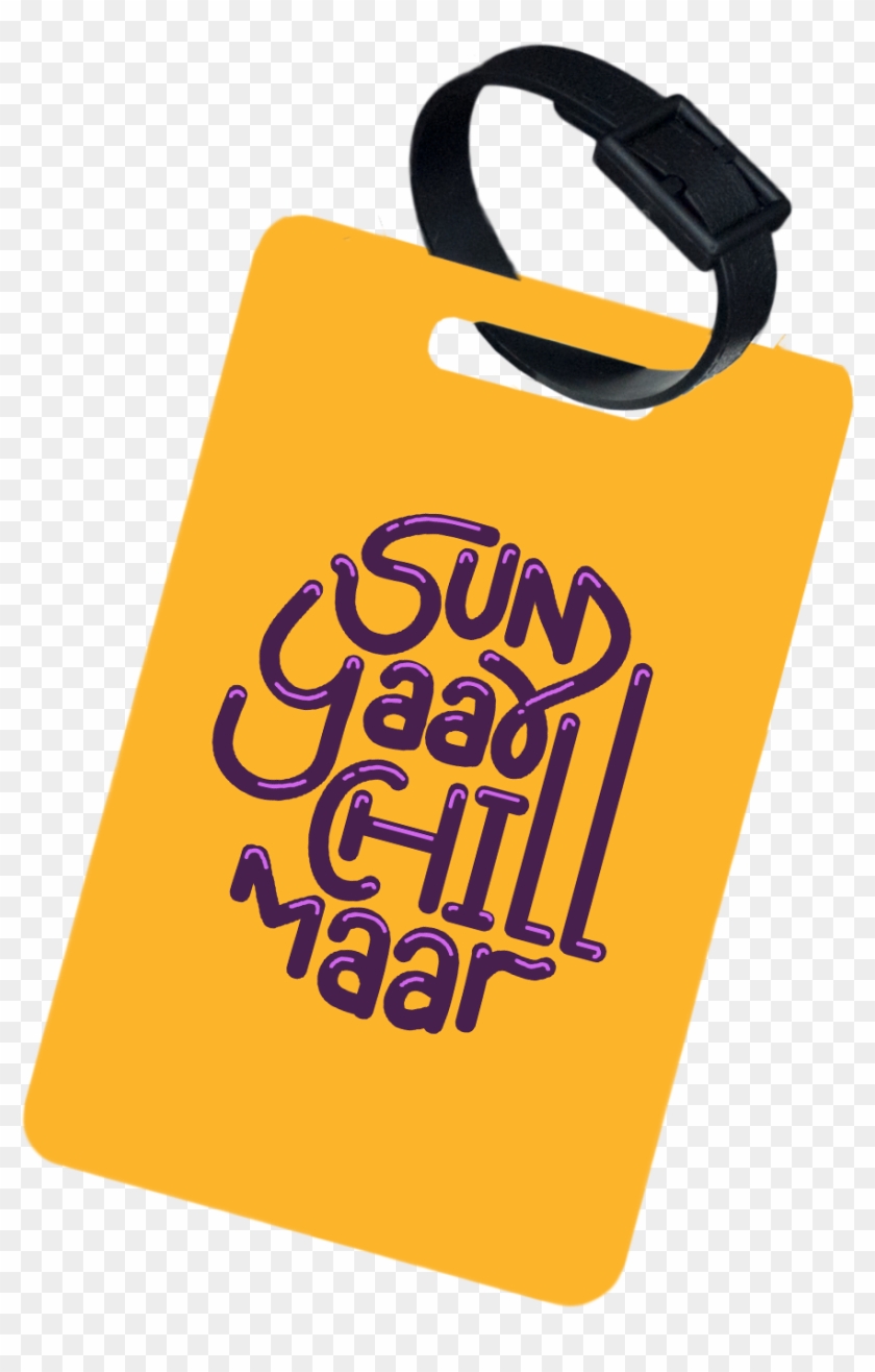 Sun Yaar Chill Maar Luggage Tag - Sun Yaar Chill Maar Luggage Tag #1733796