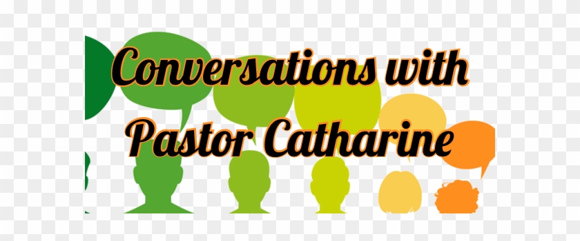 Small Group Conversations With Pastor Catharine - Graphic Design #1739382